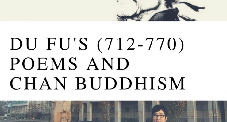 Lecture Report: Du Fu’s 杜甫 (712-770) Poems and Chan Buddhism
