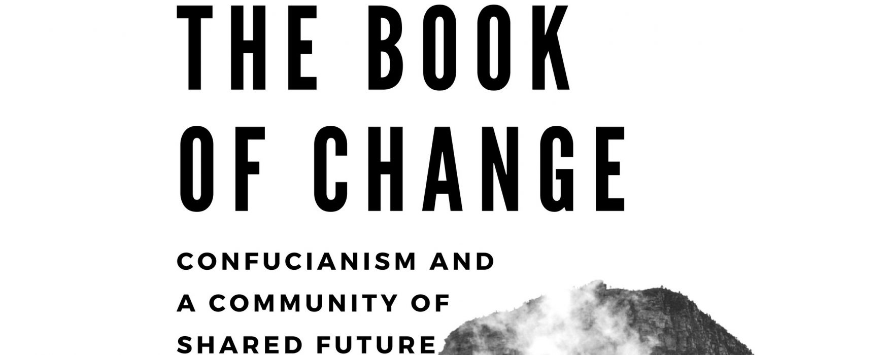 Guest Lecture: The Book of Change, Confucianism and A Community of Shared Future