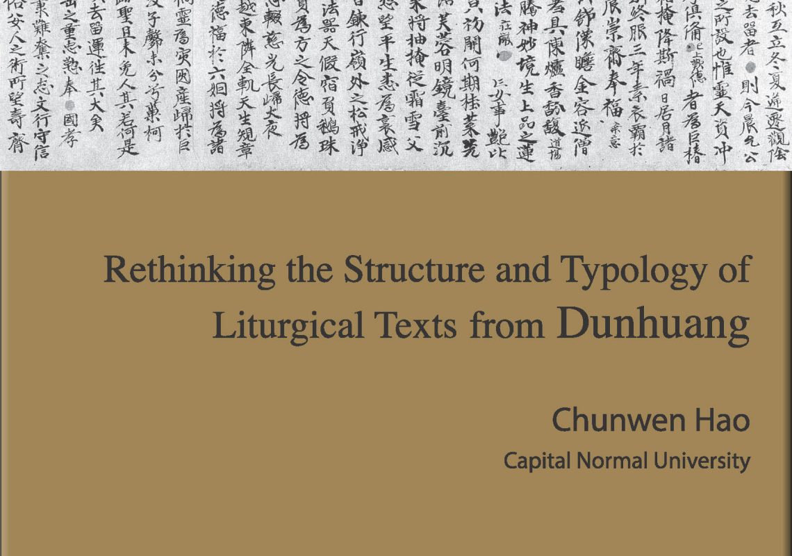 Guest Lecture: Rethinking the Structure and Typology of Liturgical Texts From Dunhuang