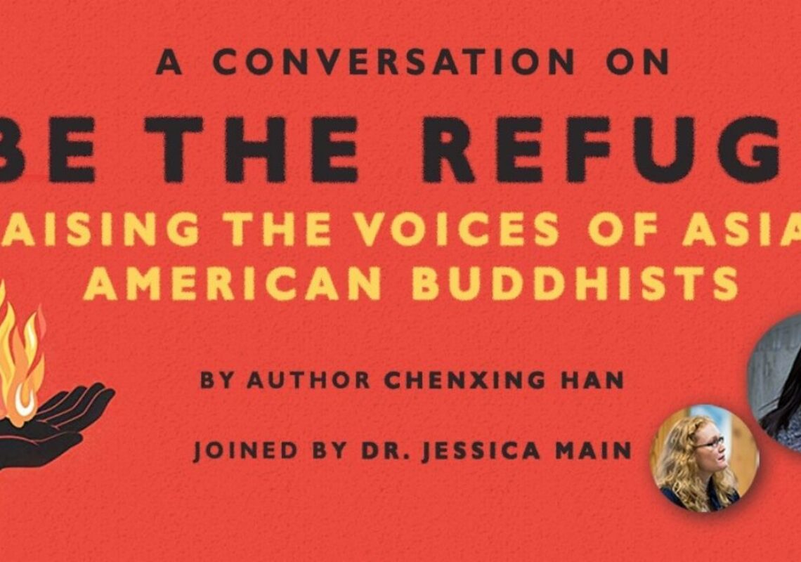 Webinar: Be the Refuge: Raising the Voices of Asian American Buddhists
