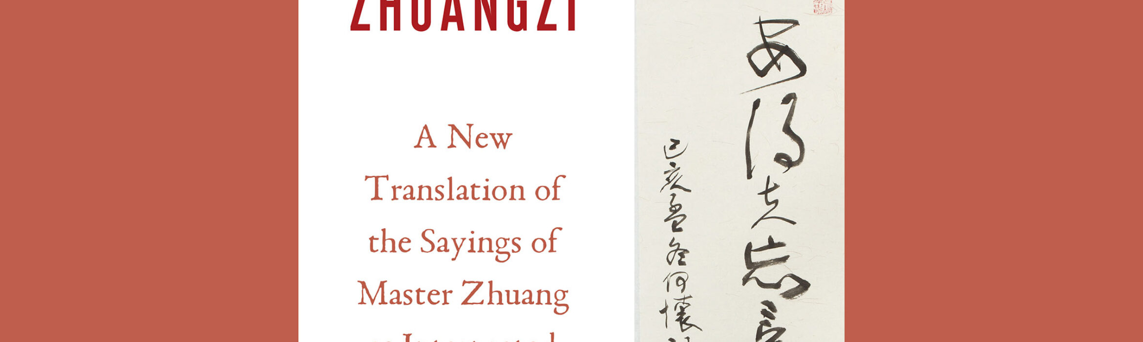 Guest Lecture: A New Translation and Study of The Zhuangzi (Sayings of Master Zhuang)
